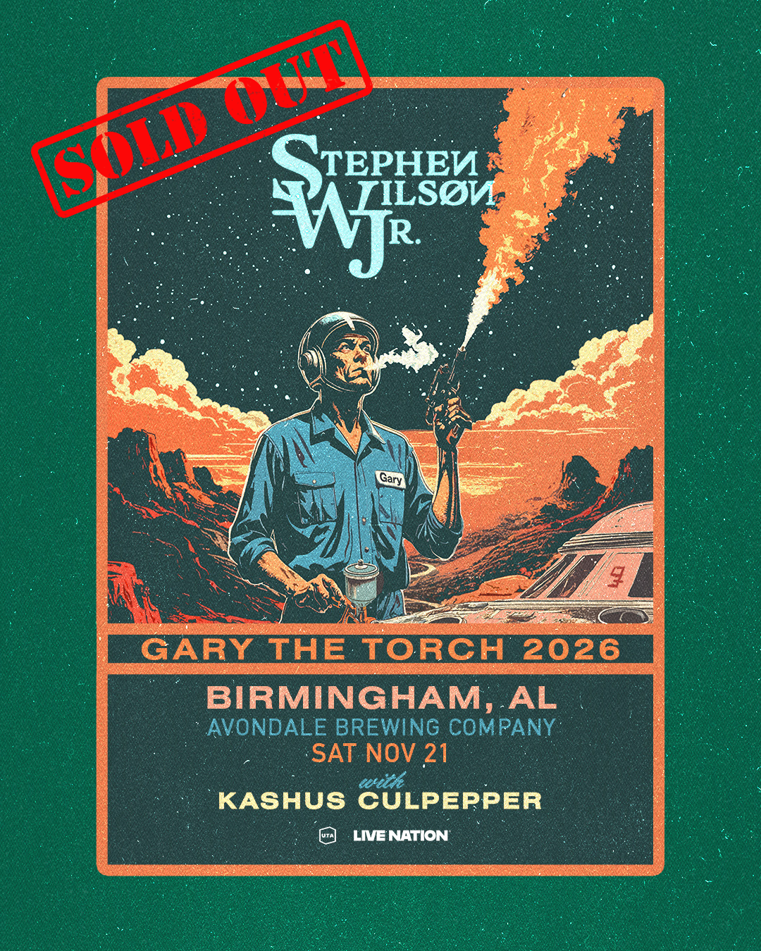 Stephen wilson jr - gary the torch tour w/ kashus culpepper -SOLD